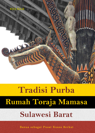 TRADISI PURBA RUMAH TORAJA MAMASA SULAWESI BARAT