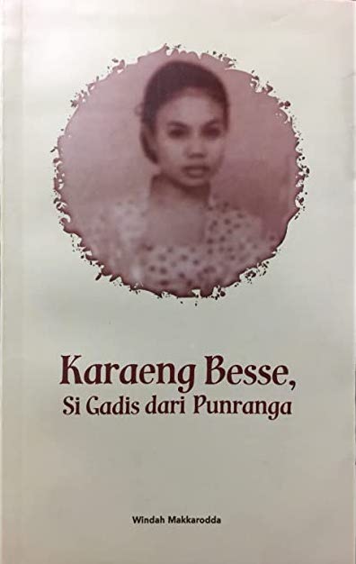 KARAENG BESSE, SI GADIS DARI PUNRANGA